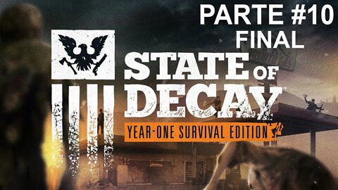 State Of Decay: Year-One Survival Edition - [Parte 10 Final] - Legendado PT-BR - 60 Fps - 1440p