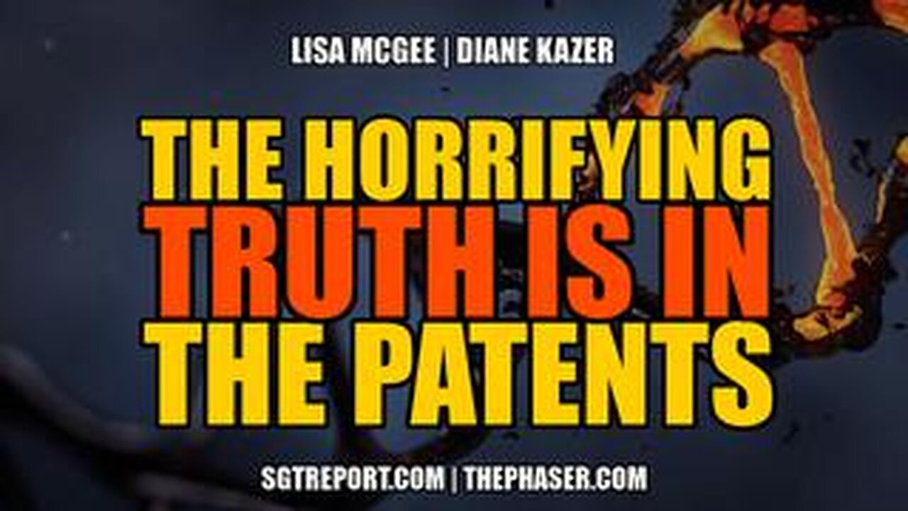 THE HORRIFYING TRUTH IS IN THE PATENTS -- Lisa McGee & Diane Kazer