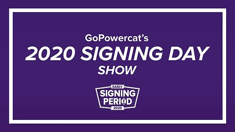 GoPowercat's 2020 Signing Day Show