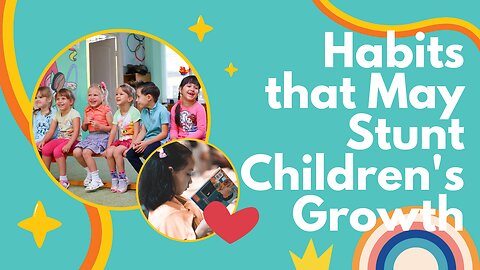 Habits That May Stunt Children's Growth