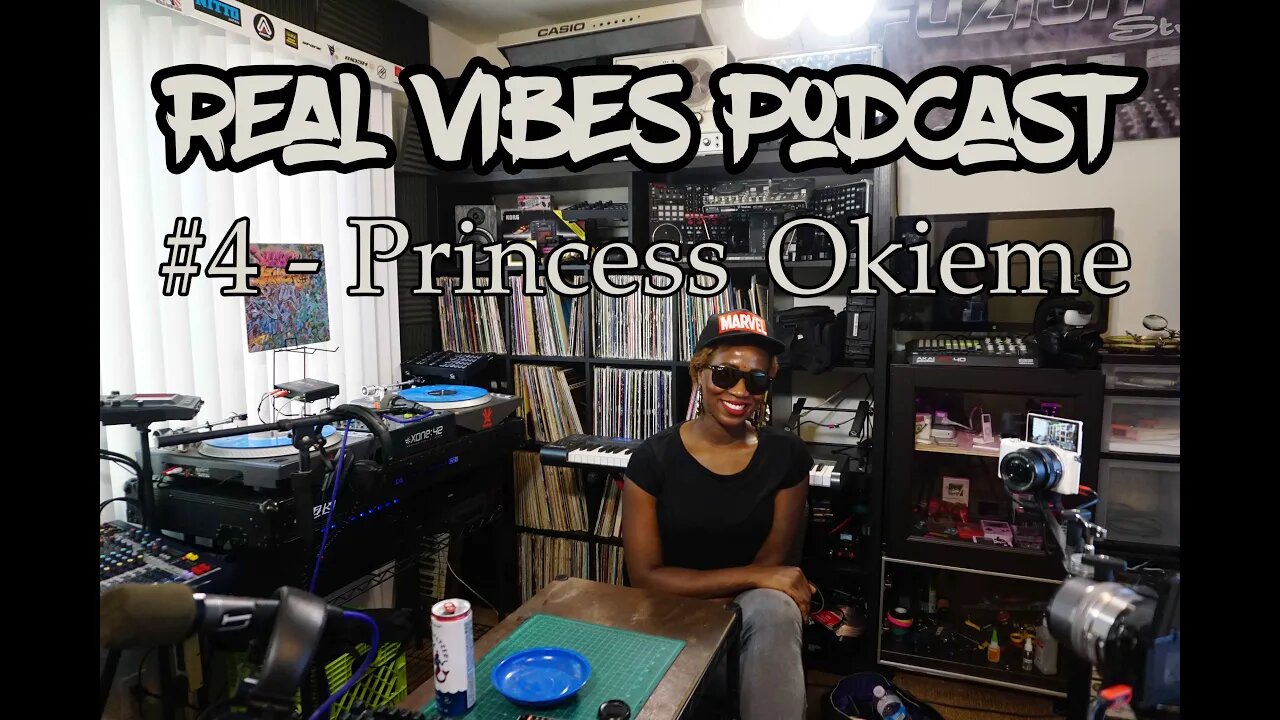 Real Vibes Podcast #4 - Princess Okieme