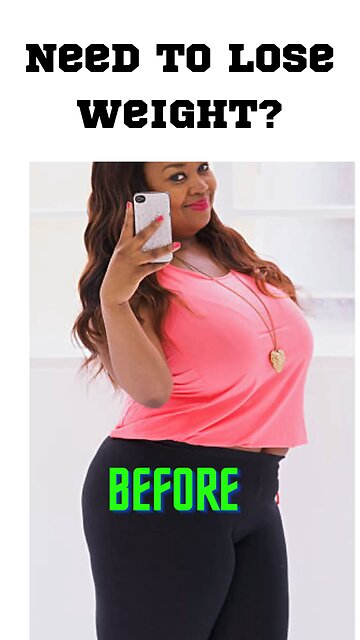 Need To Lose Weight?