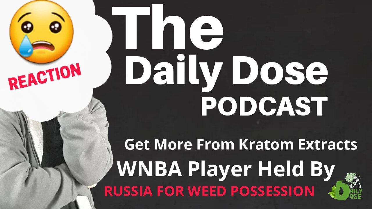 Daily Dose Of Cannabis News Now WNBA All Star Detained By Russian Authorities For Weed