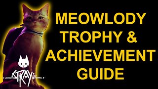 Meowlody - Stray - Trophy / Achievement Guide