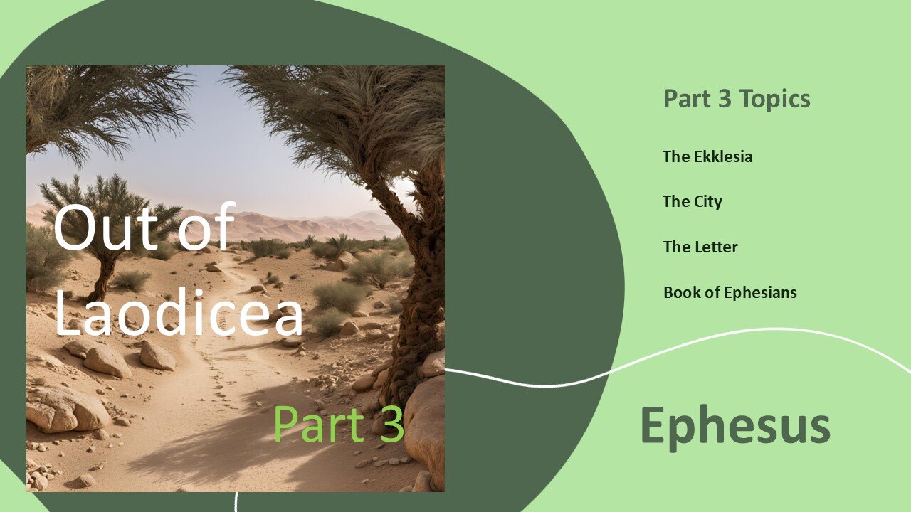 Out of Laodicea - Part 3 - Ephesus