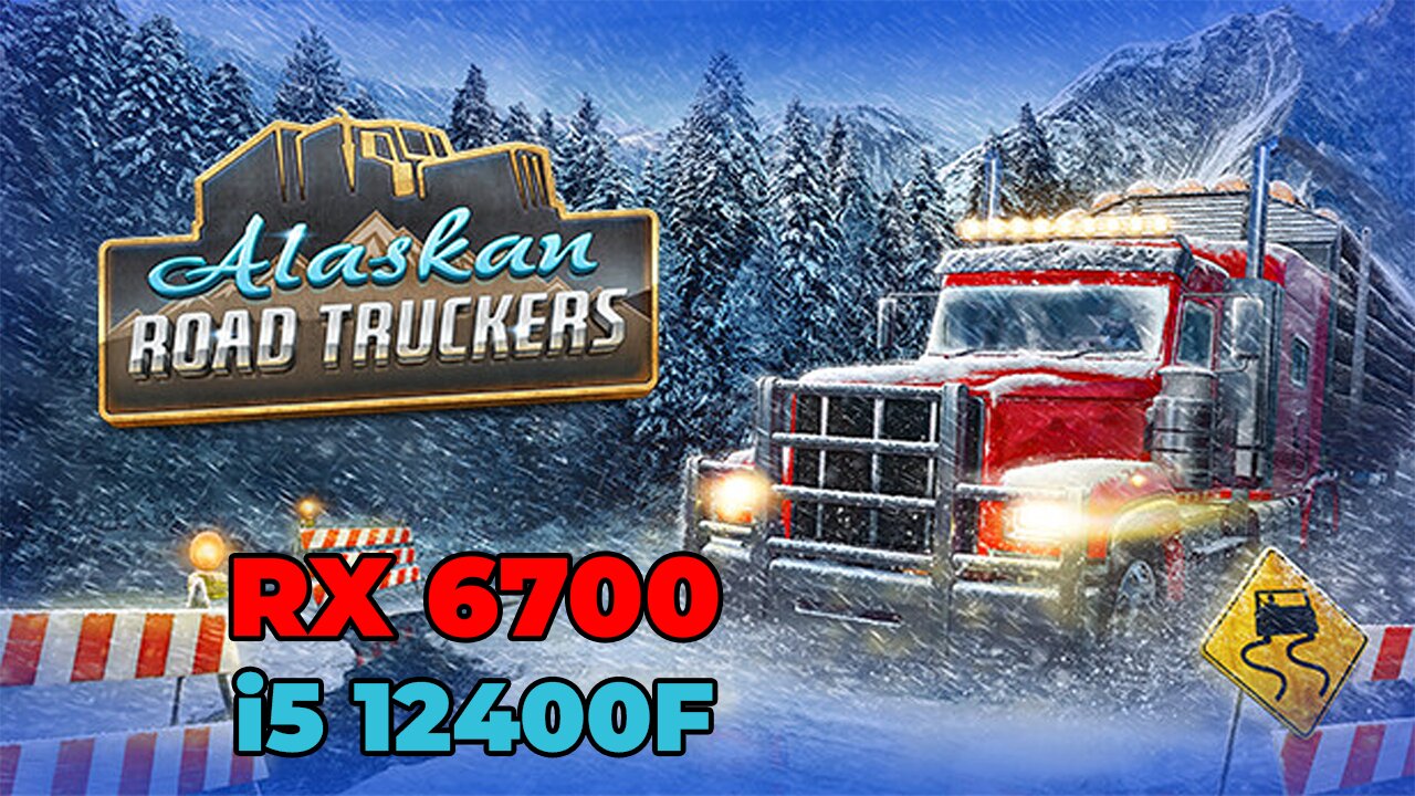 Alaskan Road Truckers | RX 6700 | i5 12400f | Epic Settings | Benchmark