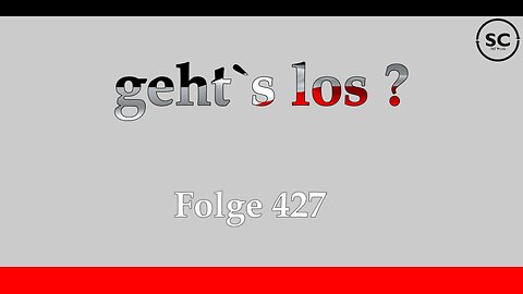 geht`s los ? Folge 427