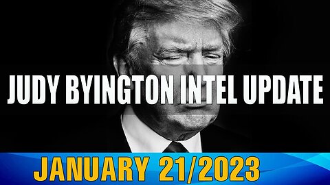 JUDY BYINGTON INTEL REPORT & RESTORED REPUBLIC VIA A GCR UPDATE TODAY'S JAN 21/2023