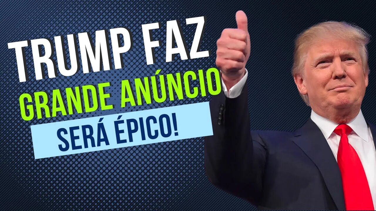 TRUMP FAZ GRANDE ANÚNCIO || Ajudará todos nós!