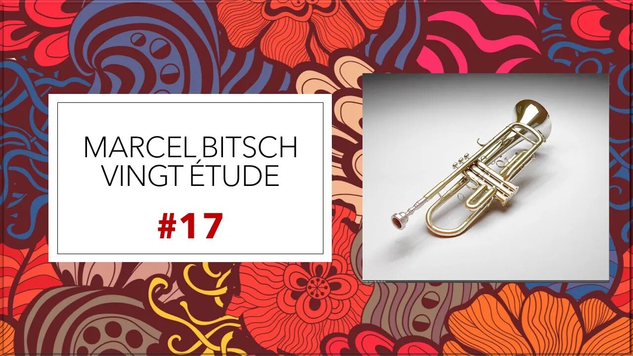 🎺🎺🎺 [TRUMPET ETUDE] Marcel Bitsch Vingt Étude #17