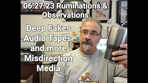 06.27.23 Ruminations & Observations