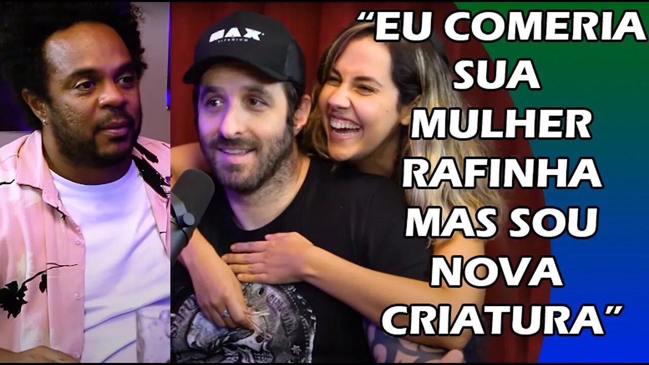 DEPOIS DA MULHER DO CARIOCA AGORA É A VEZ DA MULHER DO RAFINHA BASTOS - MARCELO MARROM