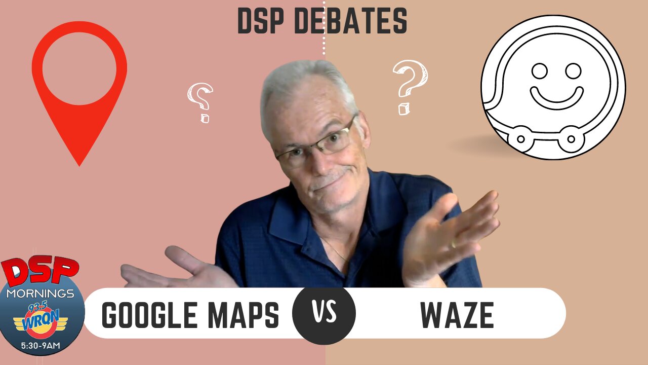 DEBATE: Google Maps vs Waze!