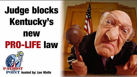 Judge Blocks KY PRO-LIFE law