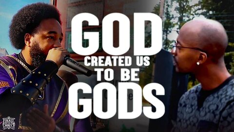 God Created Us To Be Gods