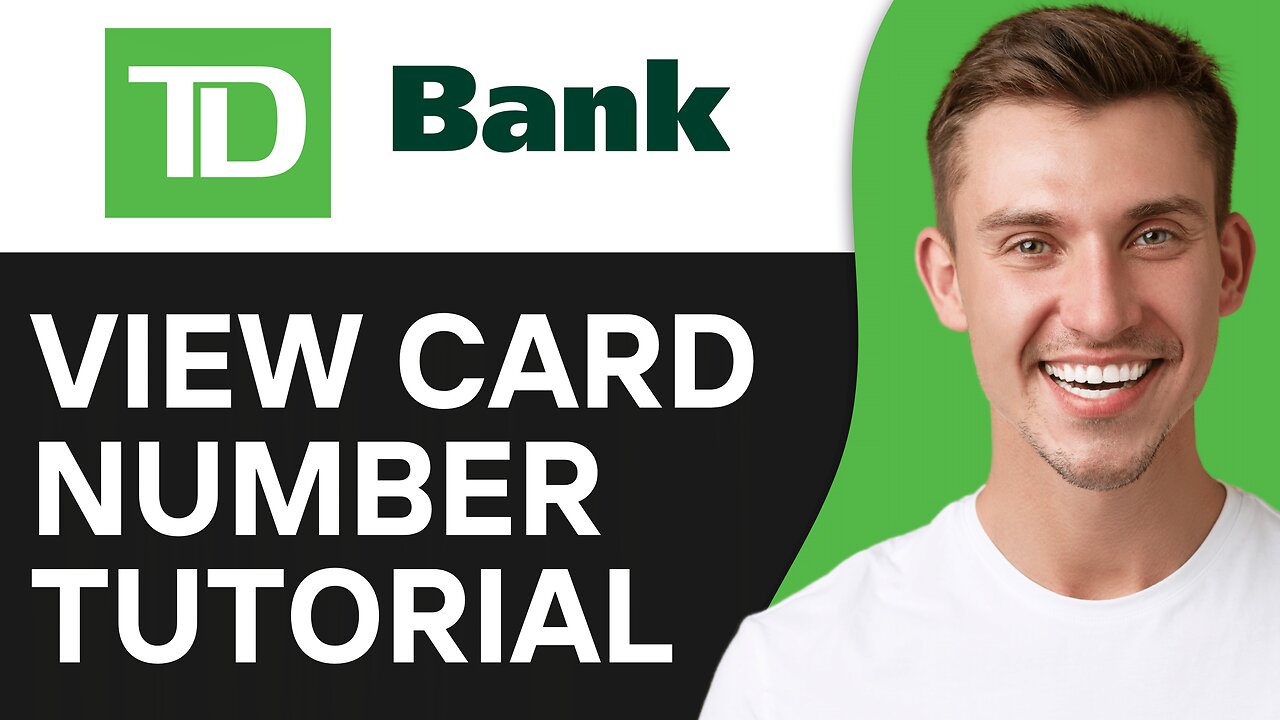 HOW TO SEE YOUR CARD NUMBER ON TD BANK APP