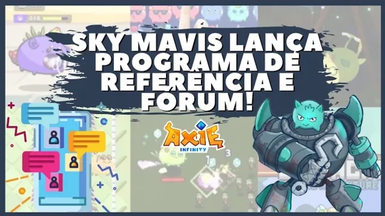 AXIE INFINITY: NOVIDADES, PROGRAMA DE REFERÊNCIA E FÓRUM! [ÓTIMO]