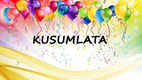 Happy Birthday to Kusumlata - Birthday Wish From Birthday Bash