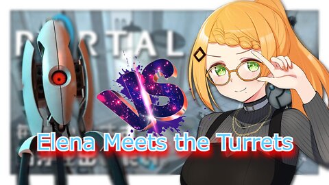 [Portal] Vtuber Elena Yunagi Vs Turrets