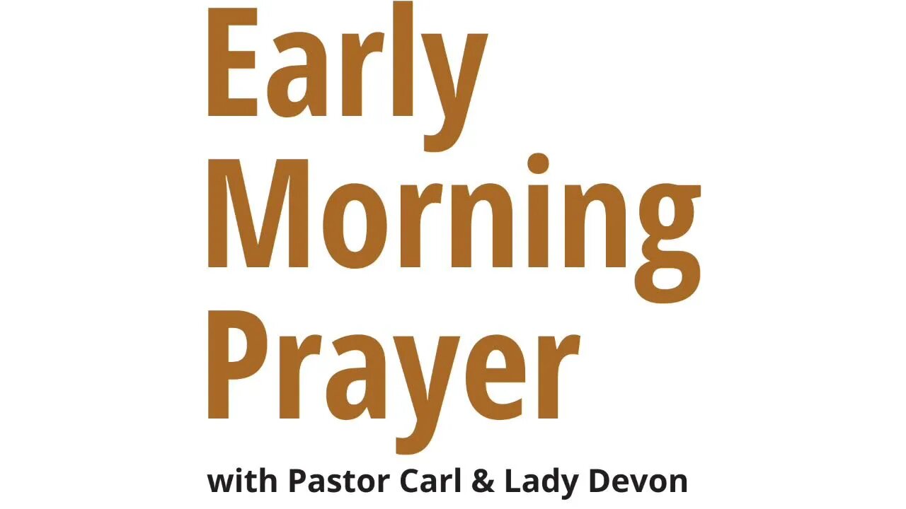 Early morning prayer with Pastor Carl & Lady Devon Mitchell