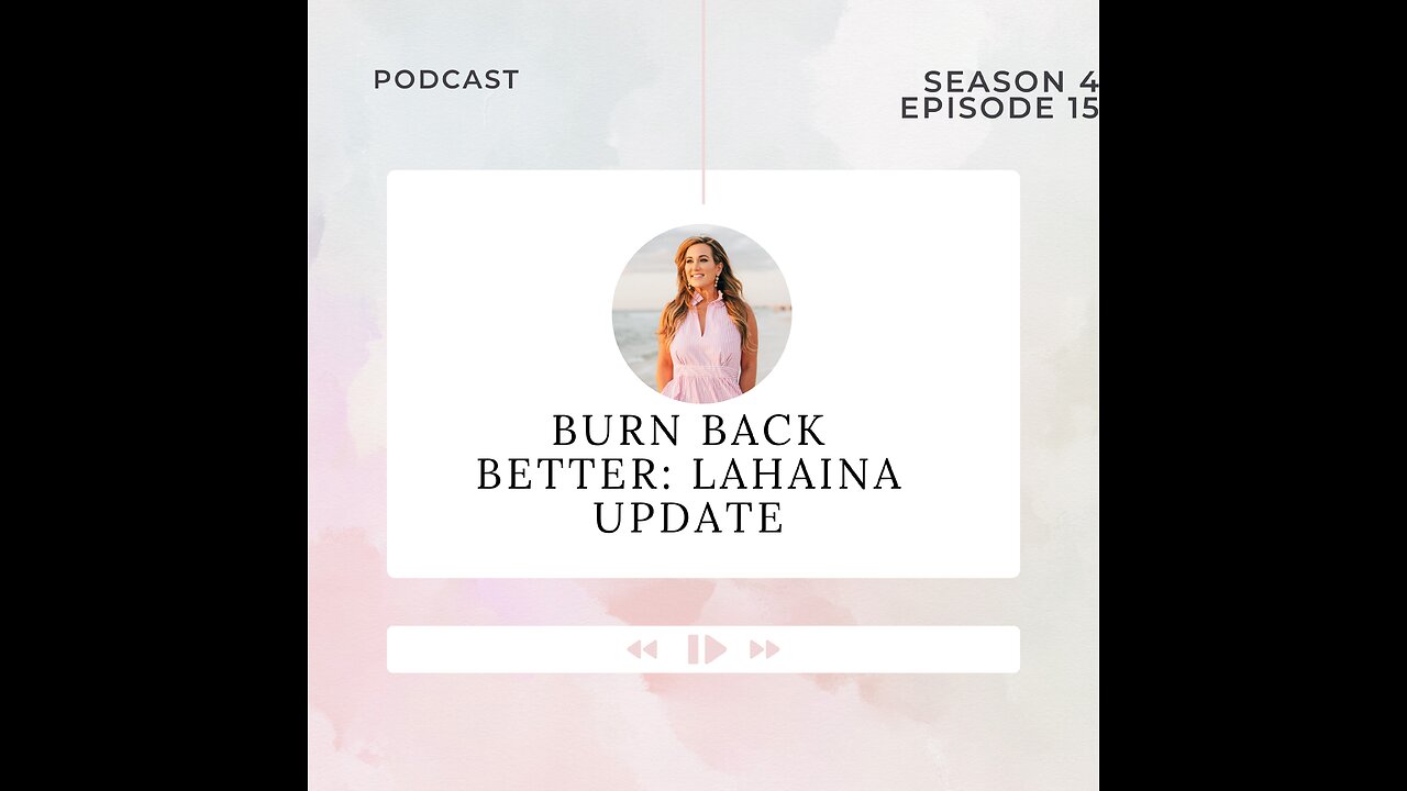 Burn Back Better: Lahaina Update