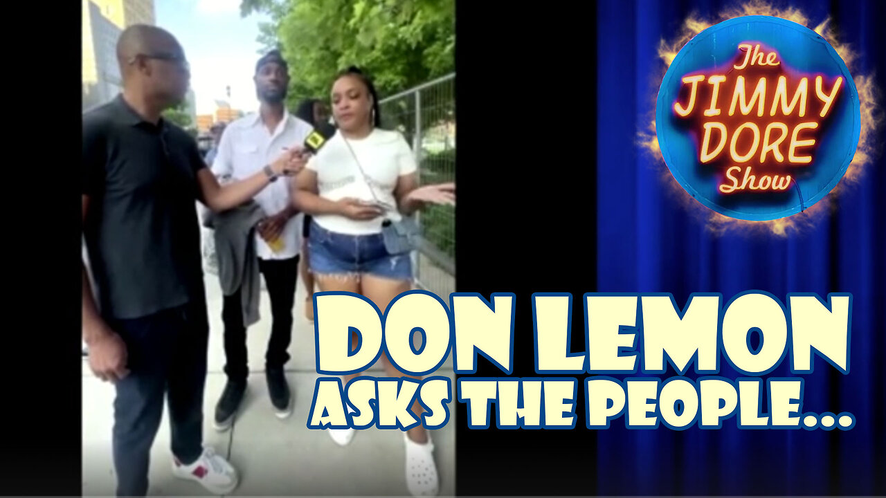 Don Lemon pretends he's human and asks who people are voting for▮Jimmy Dore RUMBLE TIME