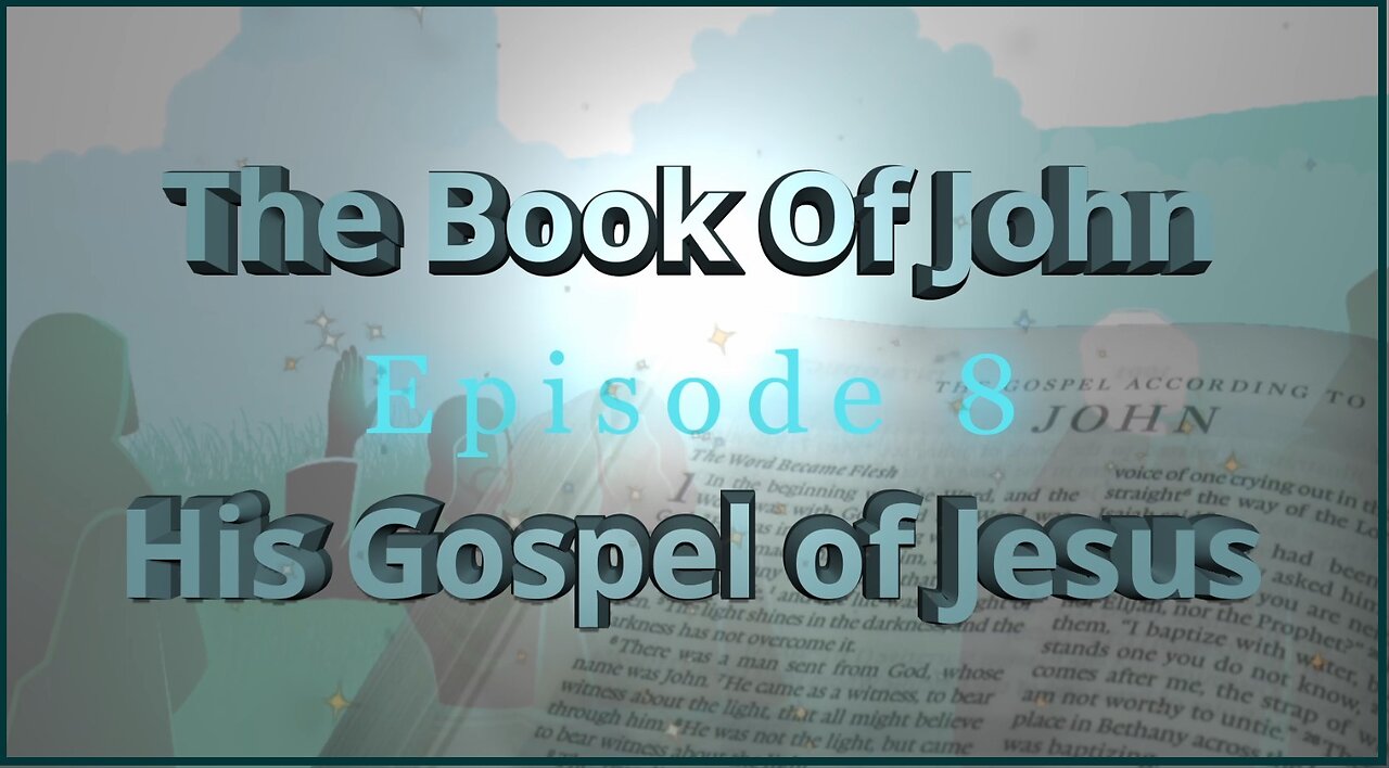 #267~ The Book Of John Ep. 8 ---(HAPPENINS UPDATE!)