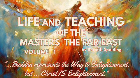 LIFE AND TEACHING OF THE MASTERS OF THE FAR EAST - CHAPTER 1 - VOL 1