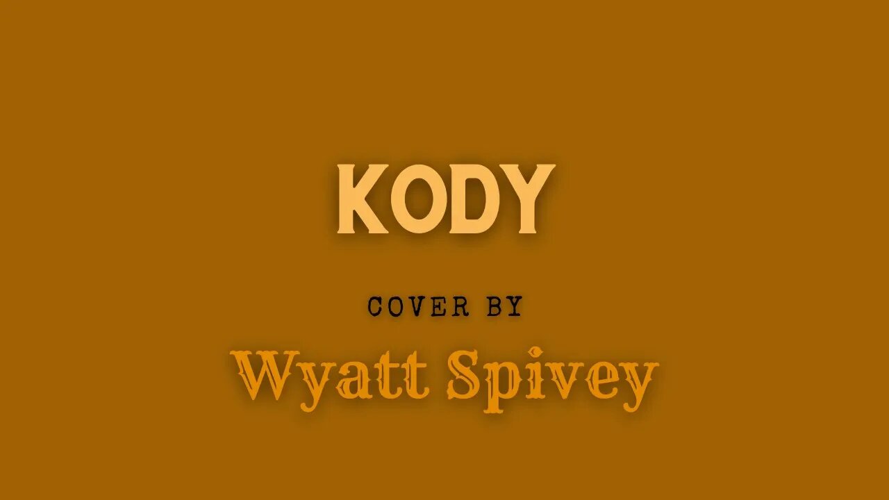 Kody - Matchbox 20 - Cover by Wyatt Spivey