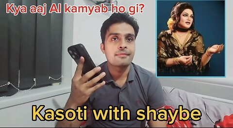 Kasoti with shaybe | Kya aaj AI kamyab ho gi?