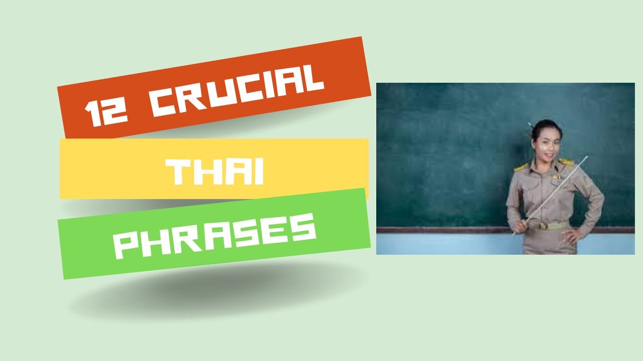 12 ESSENTIAL PHRASES IN THAILAND