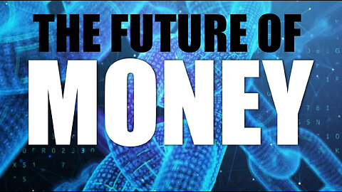 The Future of Money