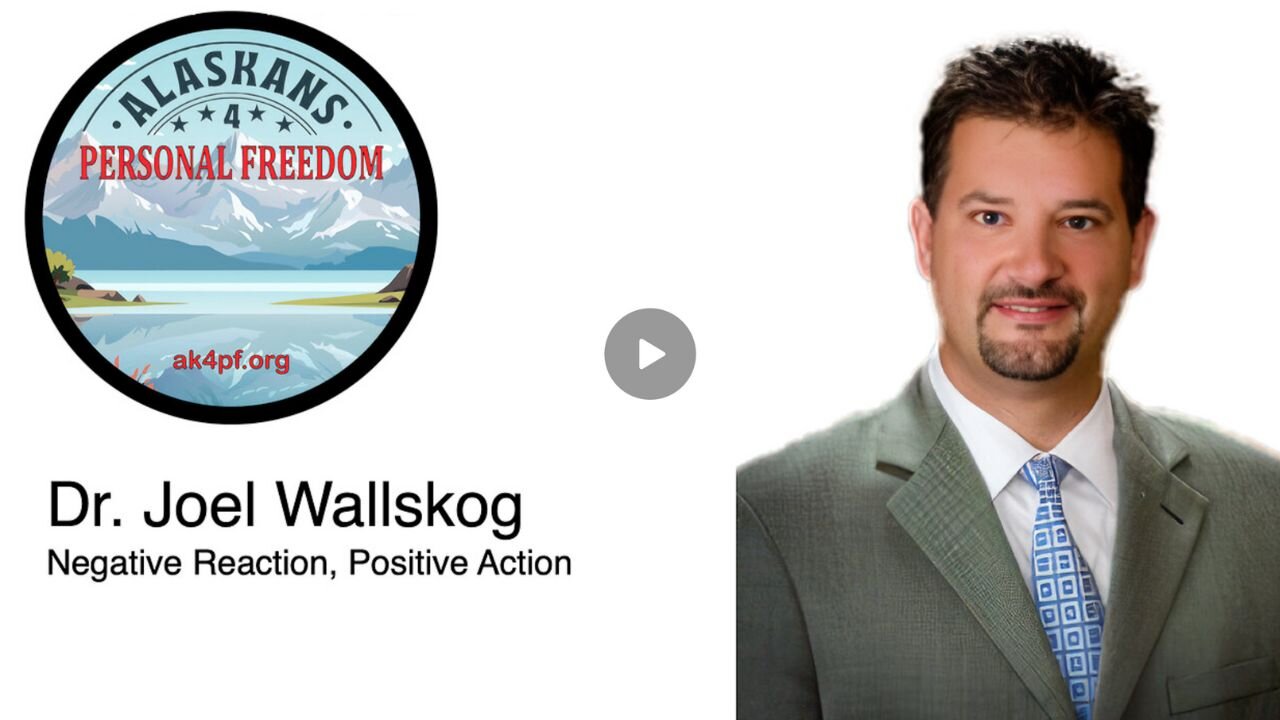 Dr. Joel Wallskog |Alaskans 4 Personal Freedom Conference