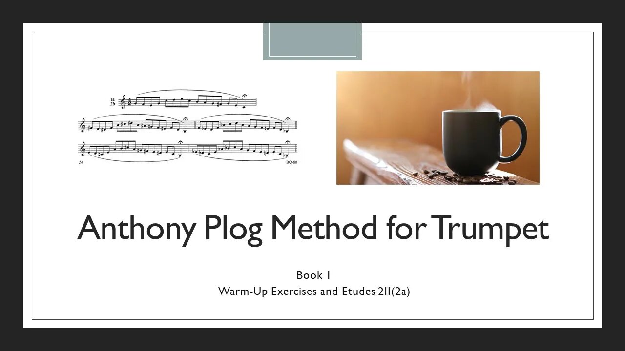 Anthony Plog Method for Trumpet - Book 1 Warm-Up Exercises and Etudes 2II(2a)