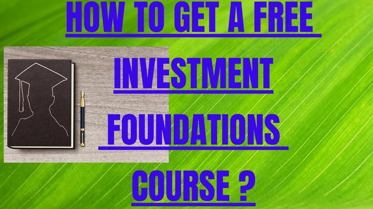 How To Get A Free Investment Foundations Course (CFA Institute)?