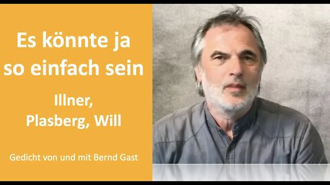 Bernd Gast Solo • Es könnte ja so einfach sein • Sozialkritisches Gedicht