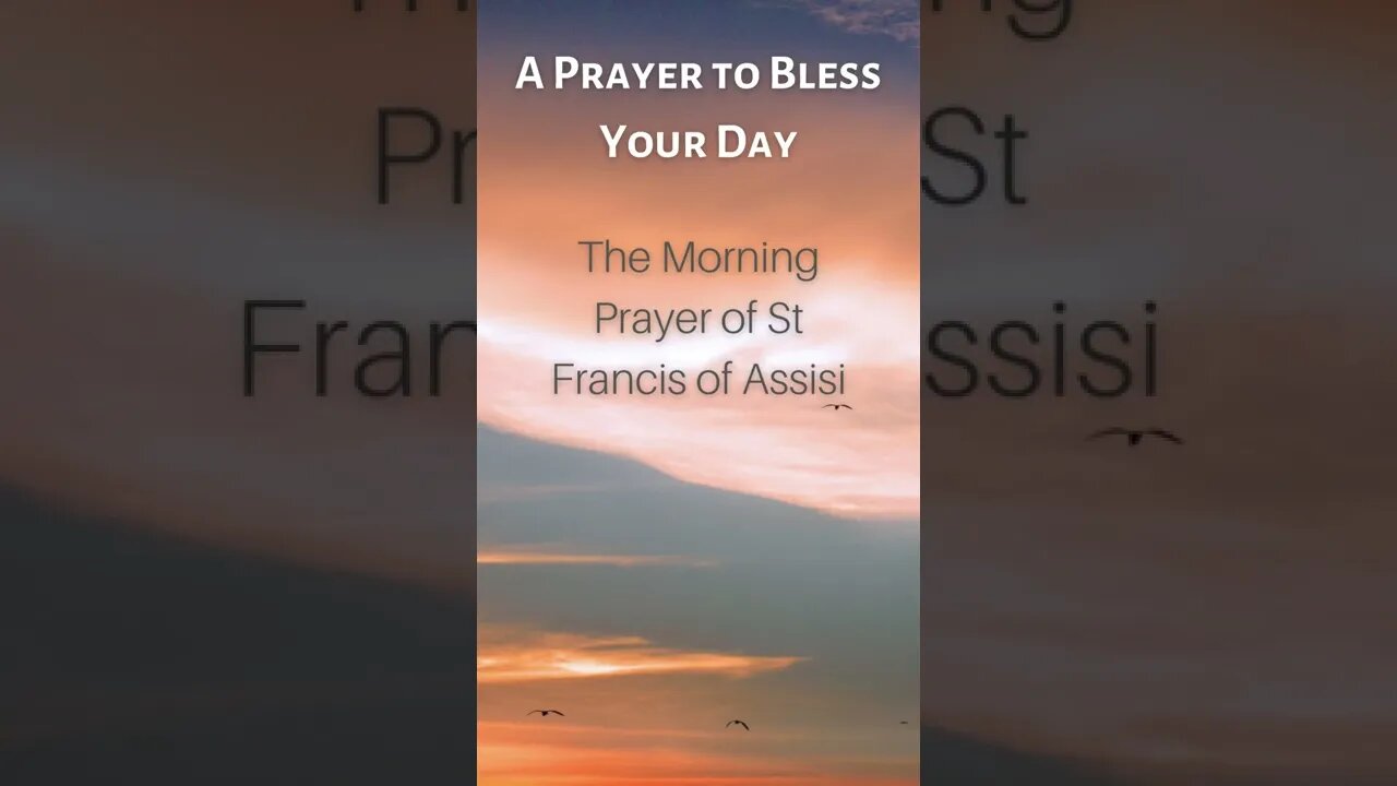 Commit your day to God - The Morning Prayer of St Francis of Assisi #shorts