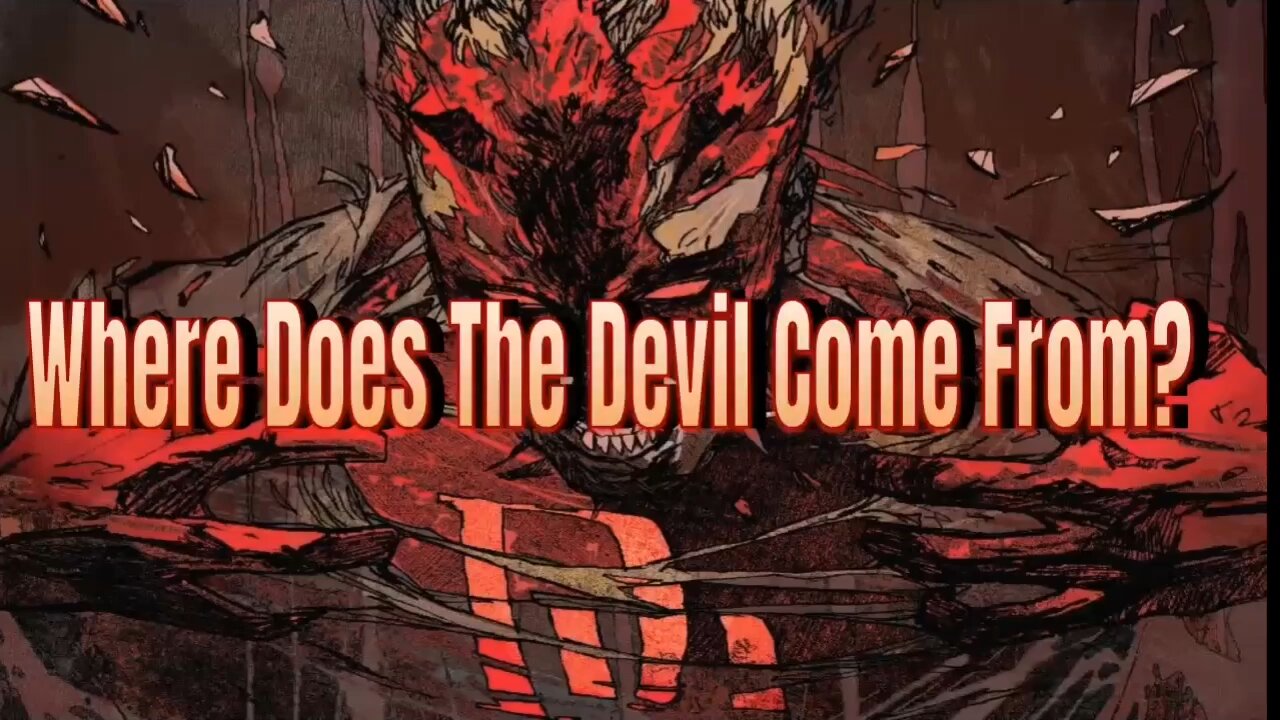 Where does the devil come from? 