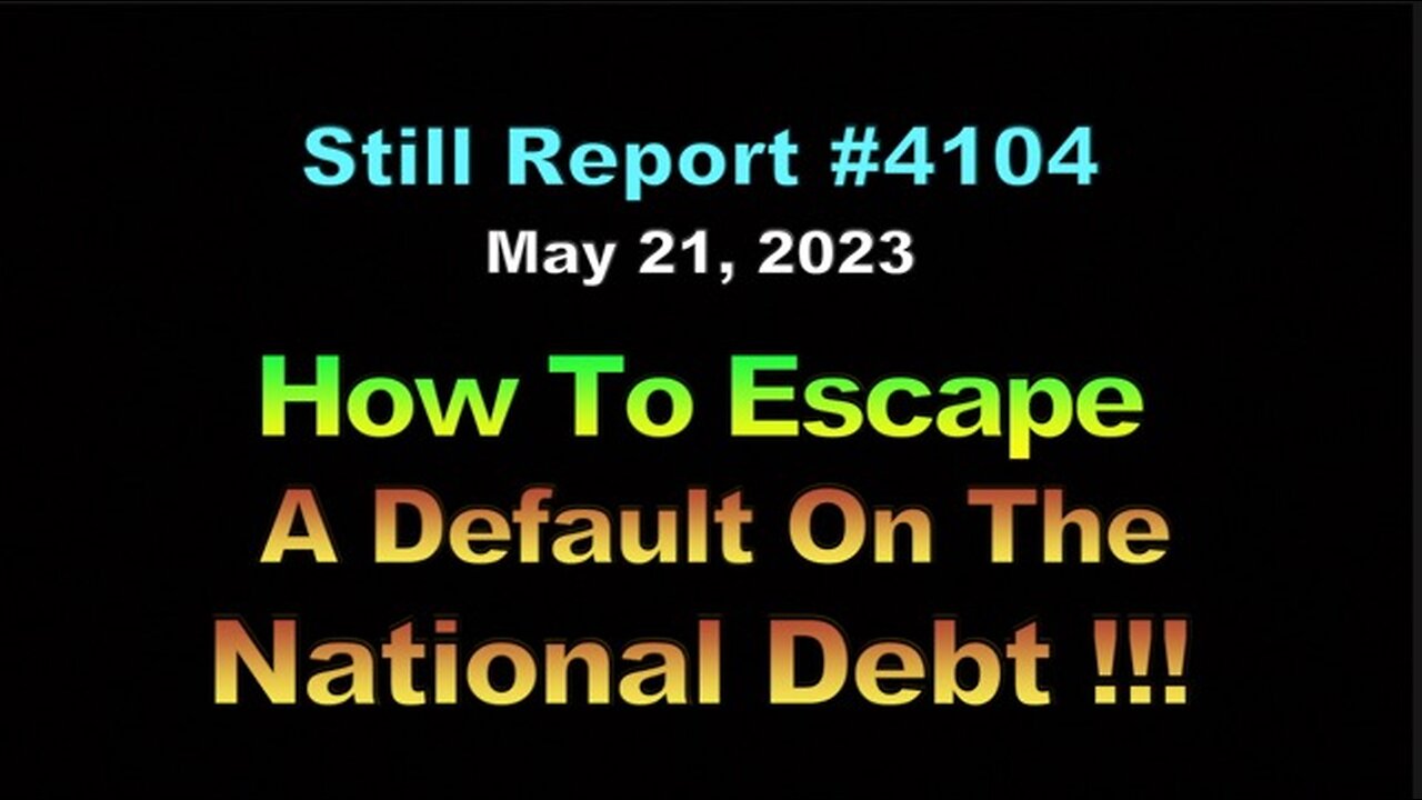 How To Escape a Default on the National Debt!!!, 4104