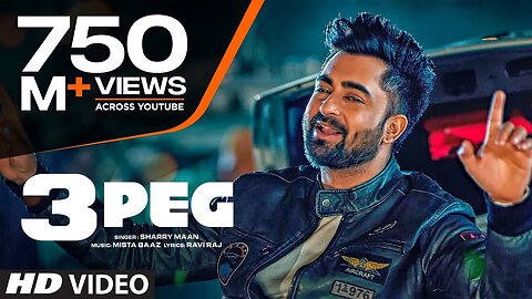 3 Peg Sharry Mann" (Full Video) | Mista Baaz | Parmish Verma | Ravi Raj | Latest Punjabi Songs 2016