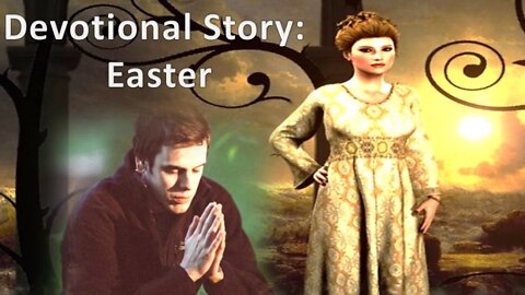 Devotional Story: Easter