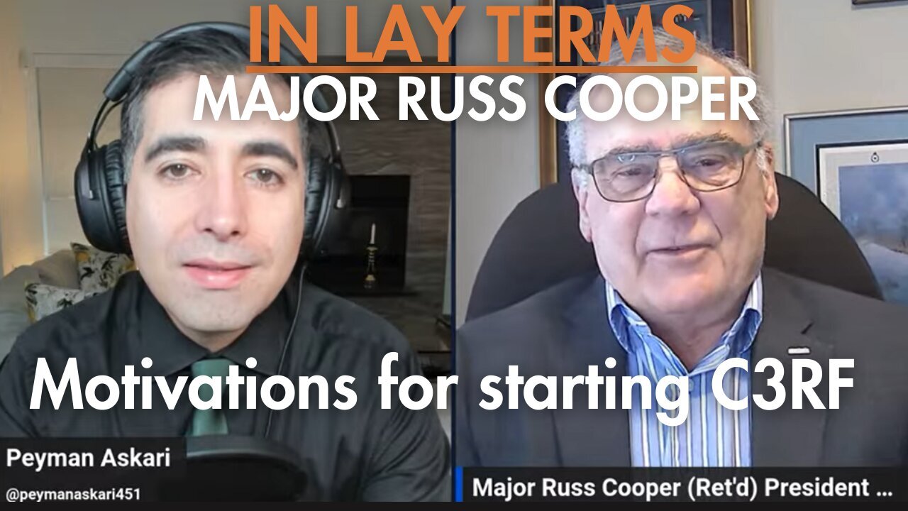 In Lay Terms: Motivations for starting C3RF, with Major Russ Cooper (Ret'd)