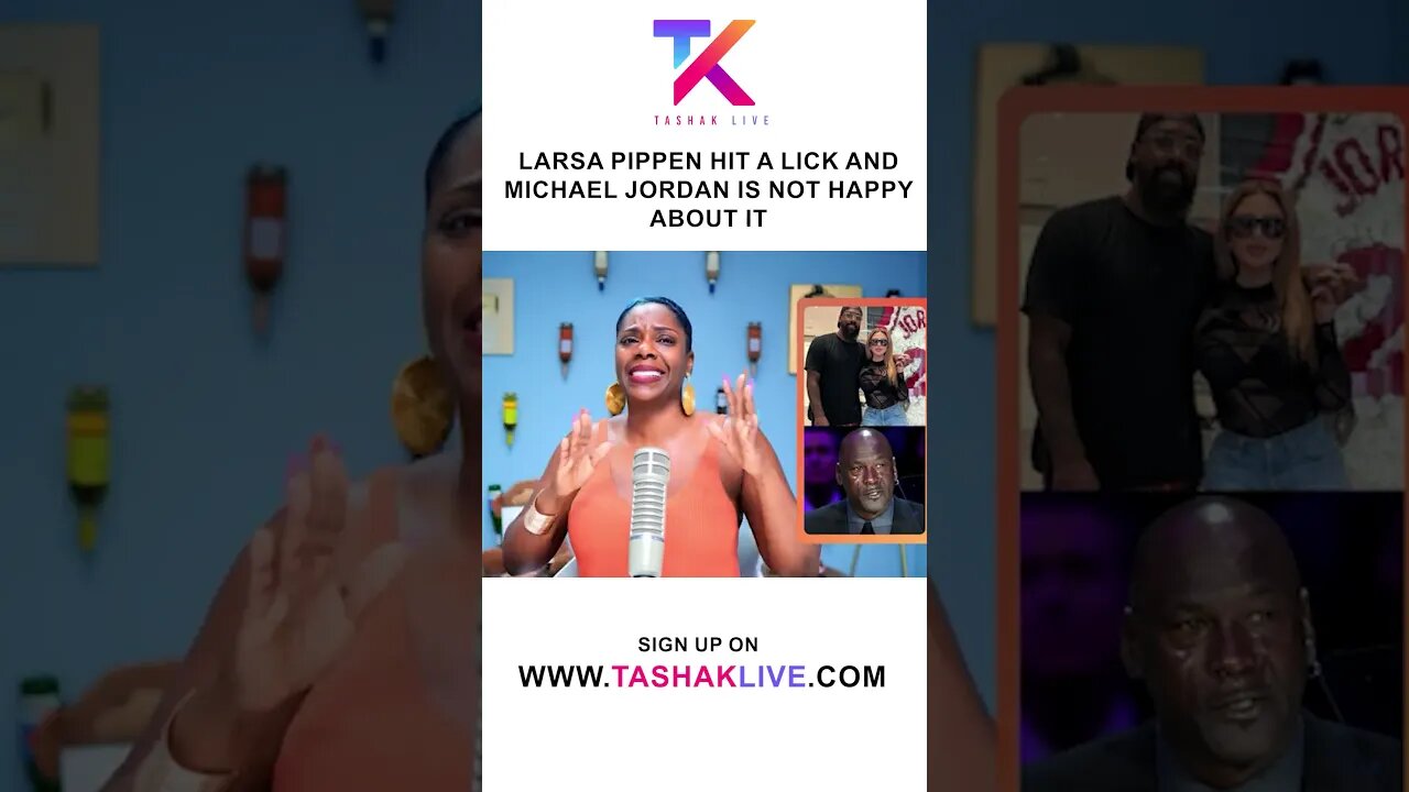 Larsa Pippen Hit A Lick And Michael Jordan Is Not Happy About It