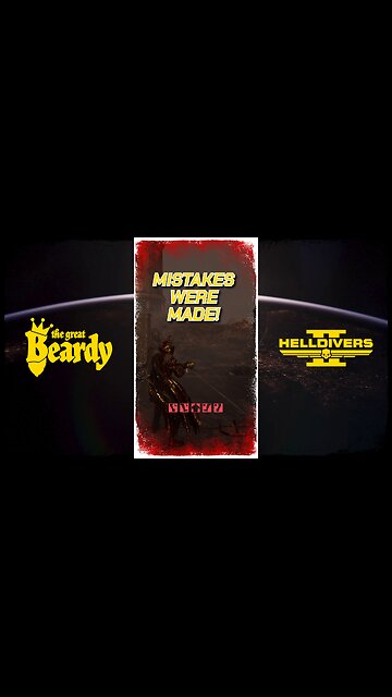 MISTAKES WERE MADE! // Beardy Highlights // Helldivers 2 // Short 40