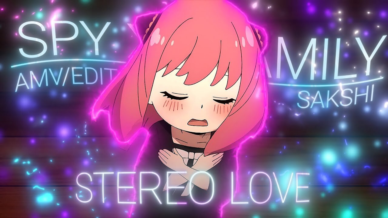 Spy x Family - Stereo Love [Edit/AMV] Anime Clips 2