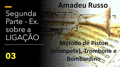 Método Amadeu Russo para Piston, Trombone e Bombardino - Segunda Parte - Ex. sobre a ligação 03