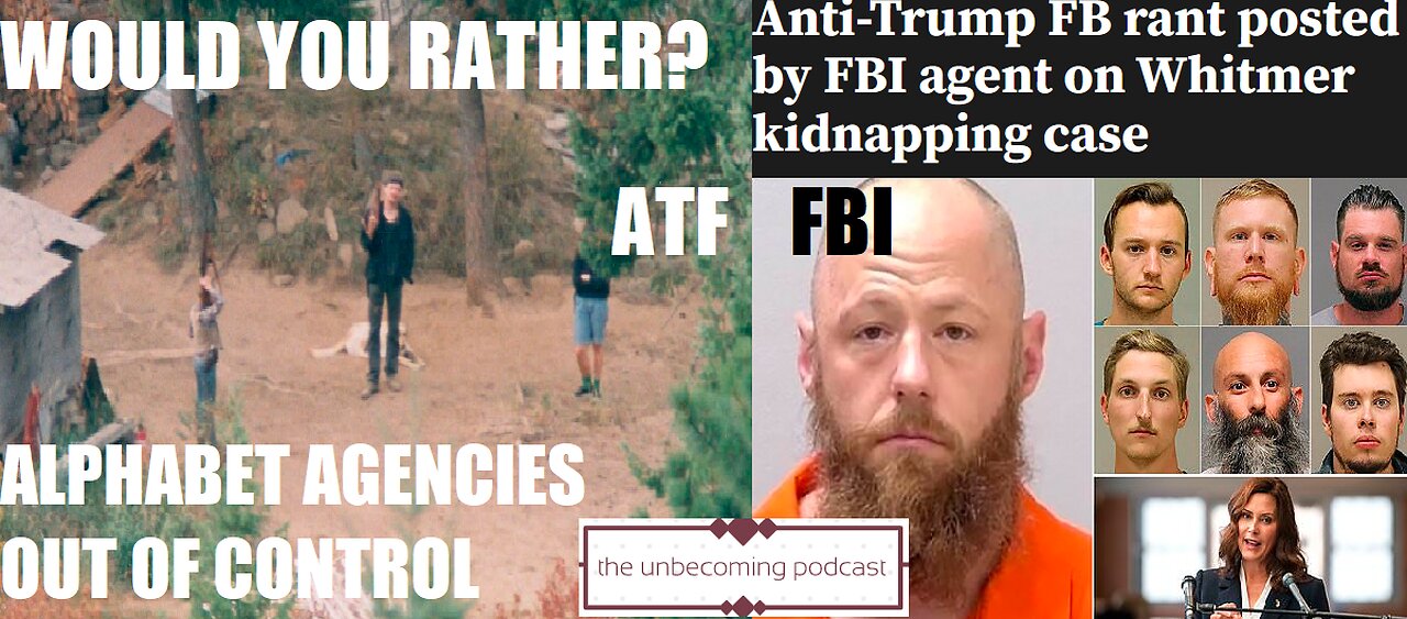 UNBECOMING WOULD YOU RATHER ATF OR FBI?