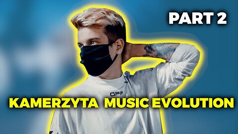 MUSIC EVOLUTION KAMERZYSTA (PART 2) (2019-2021)