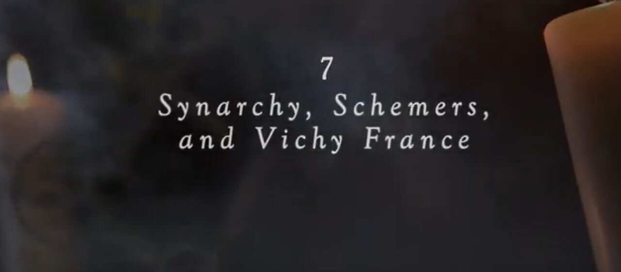 The Real History of Secret Societies: S1 E7 Synarchy, Schemers, and Vichy France