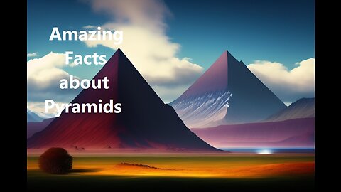 Amazing Facts about Pyramids